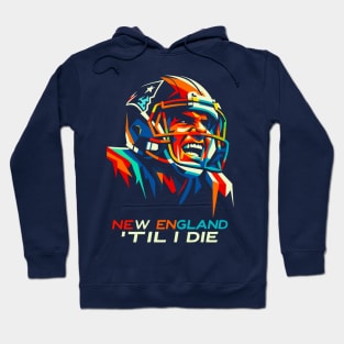 New England Til I Die Hoodie